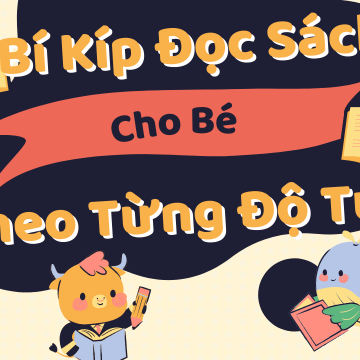 Bí Kíp Đọc Sách Cho Bé Theo Từng Độ Tuổi 