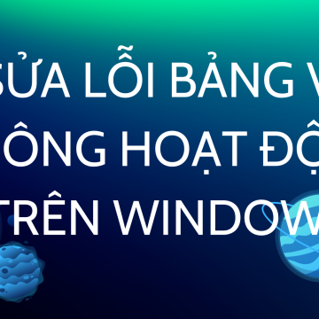 Sửa Lỗi Bảng Vẽ Không Hoạt Động Trên Windows 