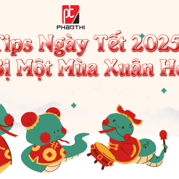 Tips Ngày Tết 2025 – Chuẩn Bị Một Mùa Xuân Hoàn Hảo 