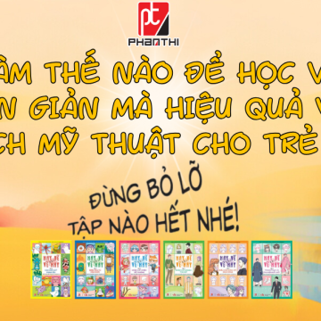 Làm thế nào để trẻ học vẽ đơn giản mà hiệu quả với sách mỹ thuật? 